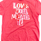 I Do, Love You & Mean It Tee
