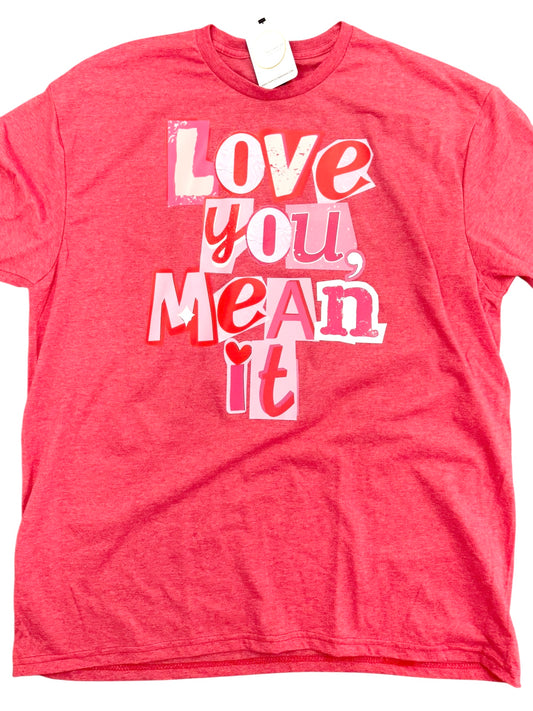 I Do, Love You & Mean It Tee