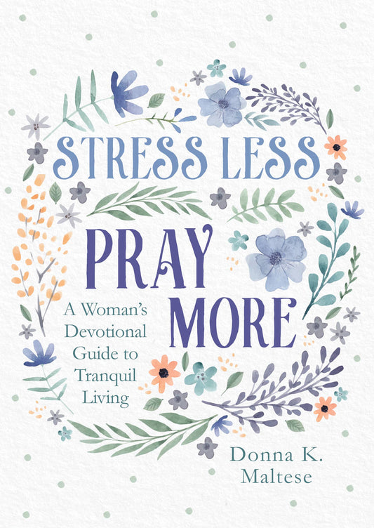 Stress Less, Pray More Book
